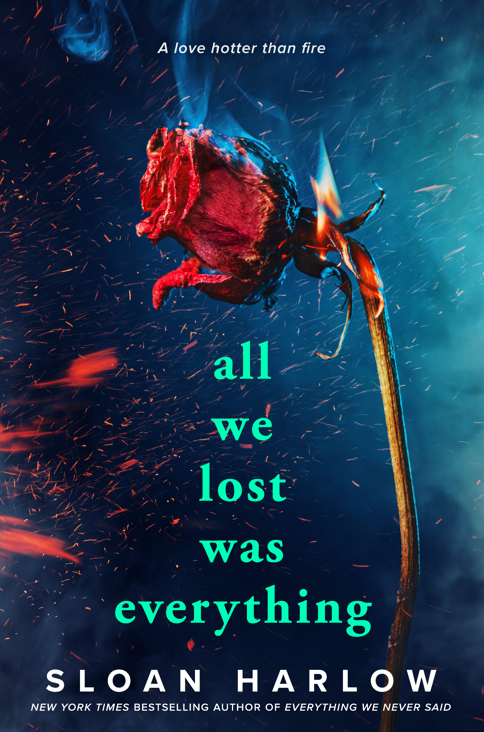 All We Lost Was Everything by Sloan Harlow | Goodreads
