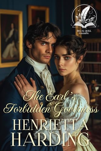 The Earl's Forbidden Governess: A Historical Regency Romance Novel