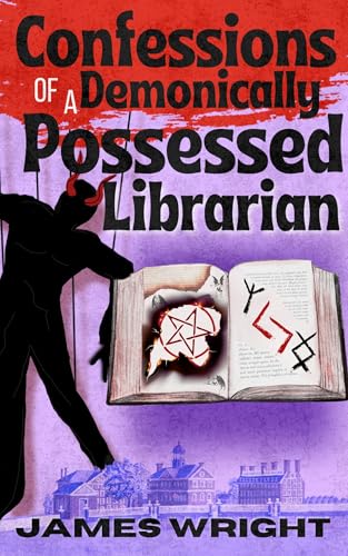 Confessions of a Demonically Possessed Librarian