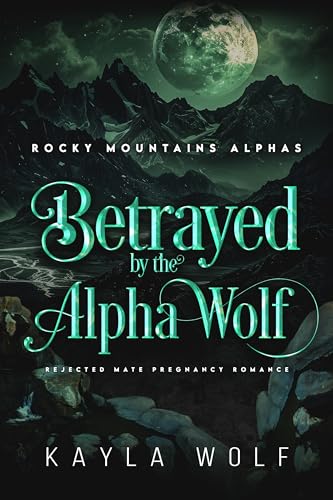 Betrayed by the Alpha Wolf