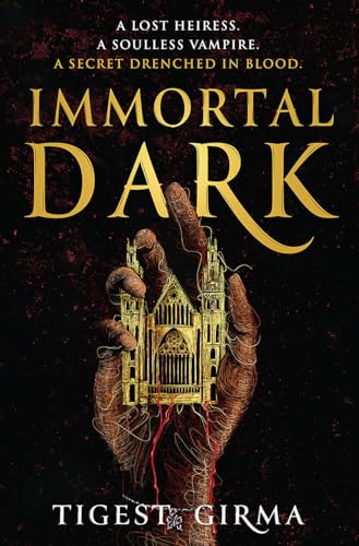 Immortal Dark (Immortal Dark Trilogy, #1)