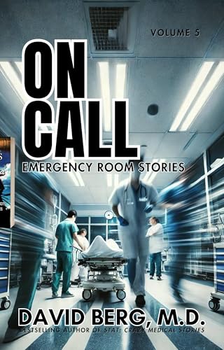 On Call: Emergency Room Stories: Volume 5