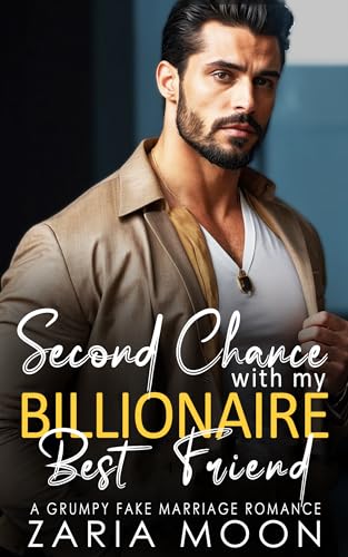 Second Chance with my Billionaire Best Friend by Zaria Moon | Goodreads