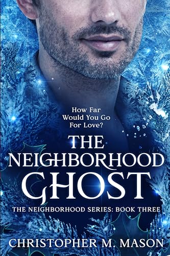 The Neighborhood Ghost (The Neighborhood #3)