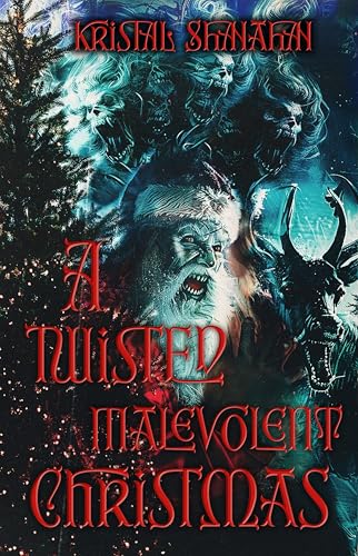 A Twisted Malevolent Christmas