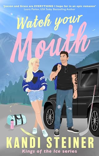 Watch Your Mouth (Kings of the Ice #2)