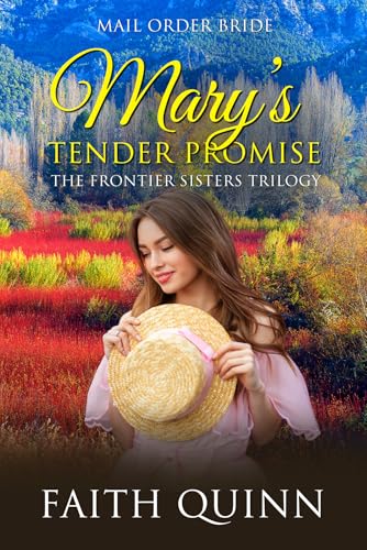 Mary's Tender Promise: Frontier Sisters Trilogy: Book 2