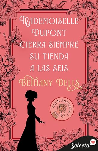 Mademoiselle Dupont cierra siempre su tienda a las seis (Club Astarea 1)