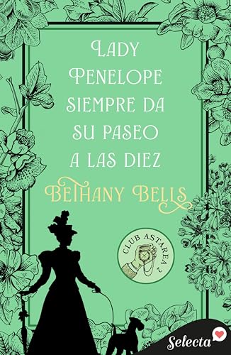 Lady Penelope da siempre su paseo a las diez (Club Astarea 2)