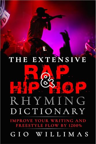 The New Hip Hop Rhyming Dictionary: The Essential Rap Resource for ...
