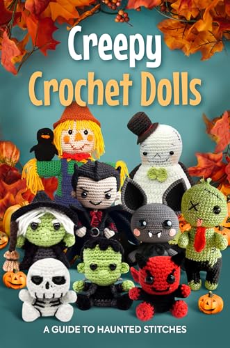 Creepy Crochet Dolls: A Guide to Haunted Stitches