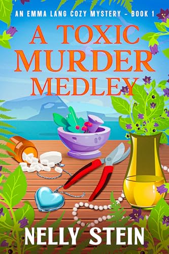 A Toxic Murder Medley: An Unputdownable Murder Mystery Full of Secrets and Suspense