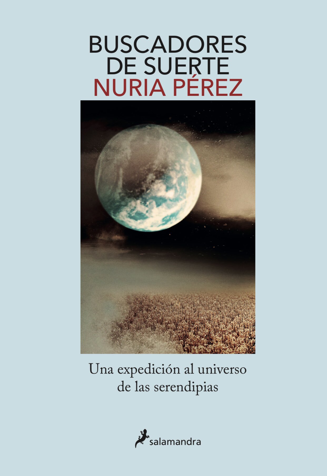 Buscadores de suerte. Una expedición al universo de las serendipias