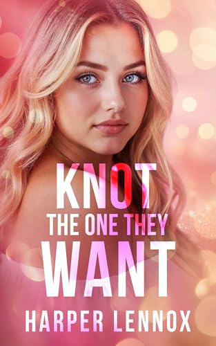 Knot the One They Want (Claimverse, #1)