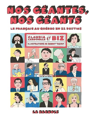 Nos géantes, nos géants: Le français au Québec en 22 destins