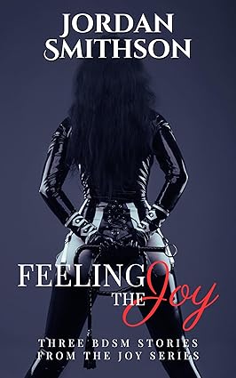 Feeling the Joy: A BDSM Bundle of the Joy Series