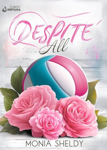 Despite All: (Collana Nirvana - PubMe) (PubMe Romance)