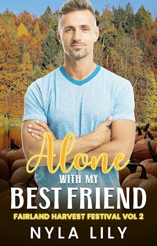 Alone with my Best Friend