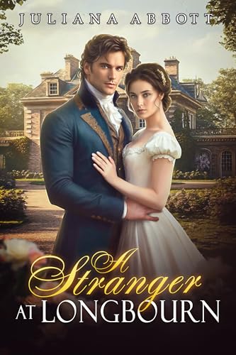 A Stranger at Longbourn: A Pride and Prejudice Variation