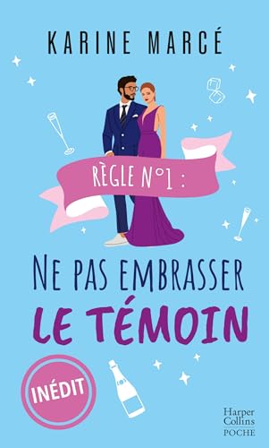 Règle numéro 1 : ne pas embrasser le témoin (Harper Poche Romance)