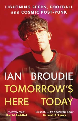 Tomorrow's Here Today: Lightning Seeds, Football and Cosmic Post-Punk