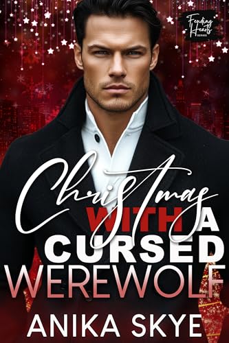 Christmas with a Cursed Werewolf: A Werewolf Shifter Mate Romance