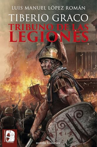 Tiberio Graco: Tribuno de las legiones