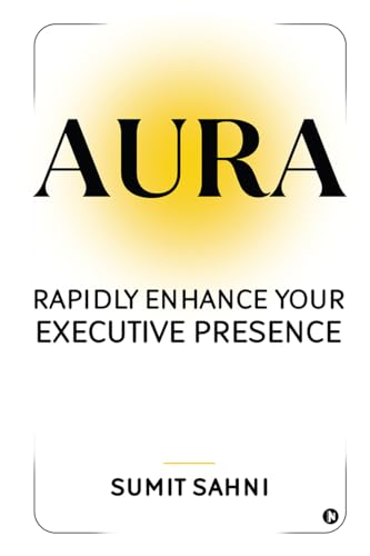 AURA : Rapidly Enhance Your Executive Presence