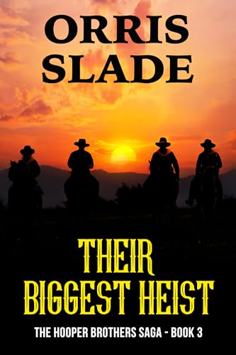 Their Biggest Heist: The Hooper Brothers Saga - Book 3