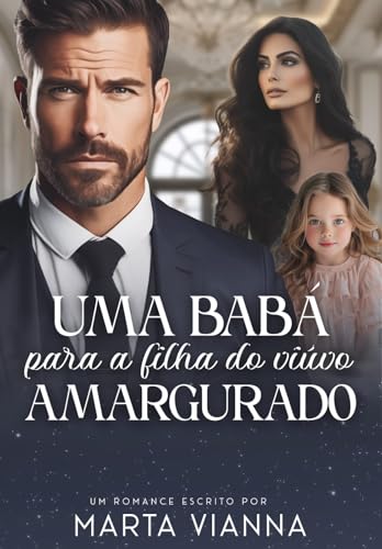 Uma Babá Para a Filha do Viúvo Amargurado