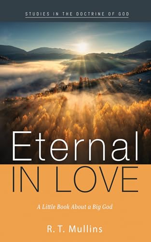 Eternal in Love: A Little Book About a Big God