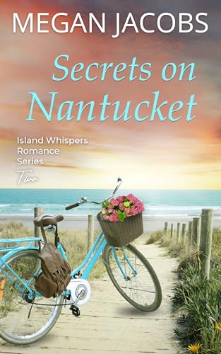 Secrets on Nantucket : Island Whispers Romance Series - Book Two