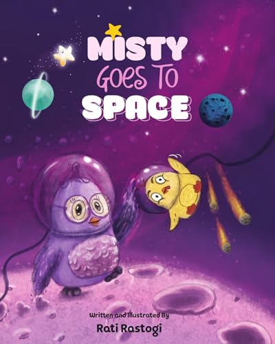 Misty Goes To Space by Rati Rastogi | Goodreads