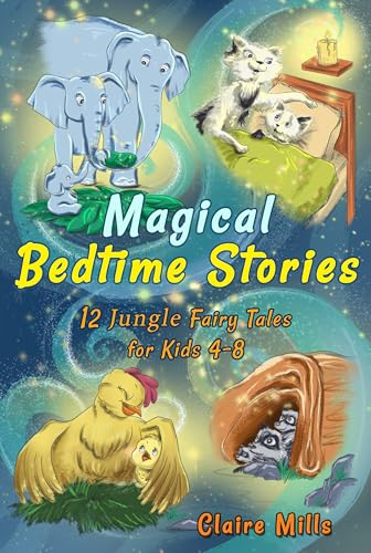 Magical Bedtime Stories: 12 Jungle Fairy Tales for Kids 4-8