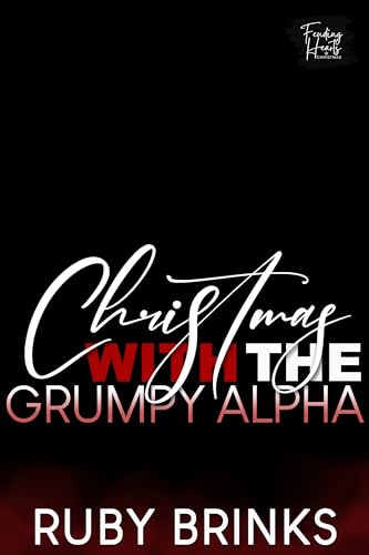 Christmas with the Grumpy Alpha: Feuding Hearts Christmas