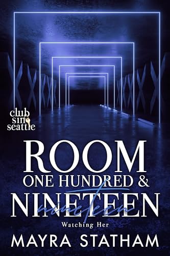 Room One Hundred and Nineteen: Watching Her