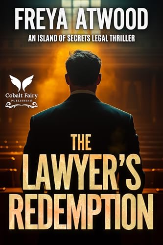 The Lawyer’s Redemption: An Island of Secrets Legal Thriller