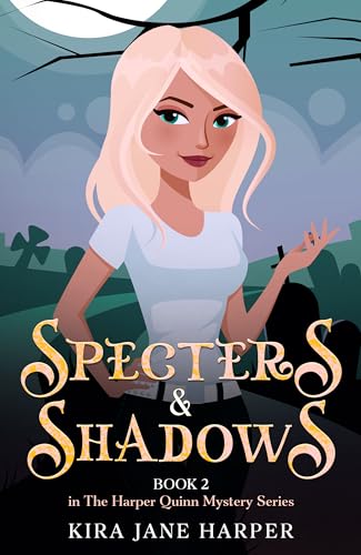 Specters & Shadows: Book 2 in The Harper Quinn Paranormal Mystery Series