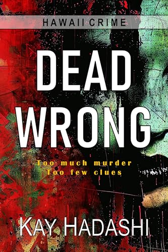 Dead Wrong: Too much murder, too few clues