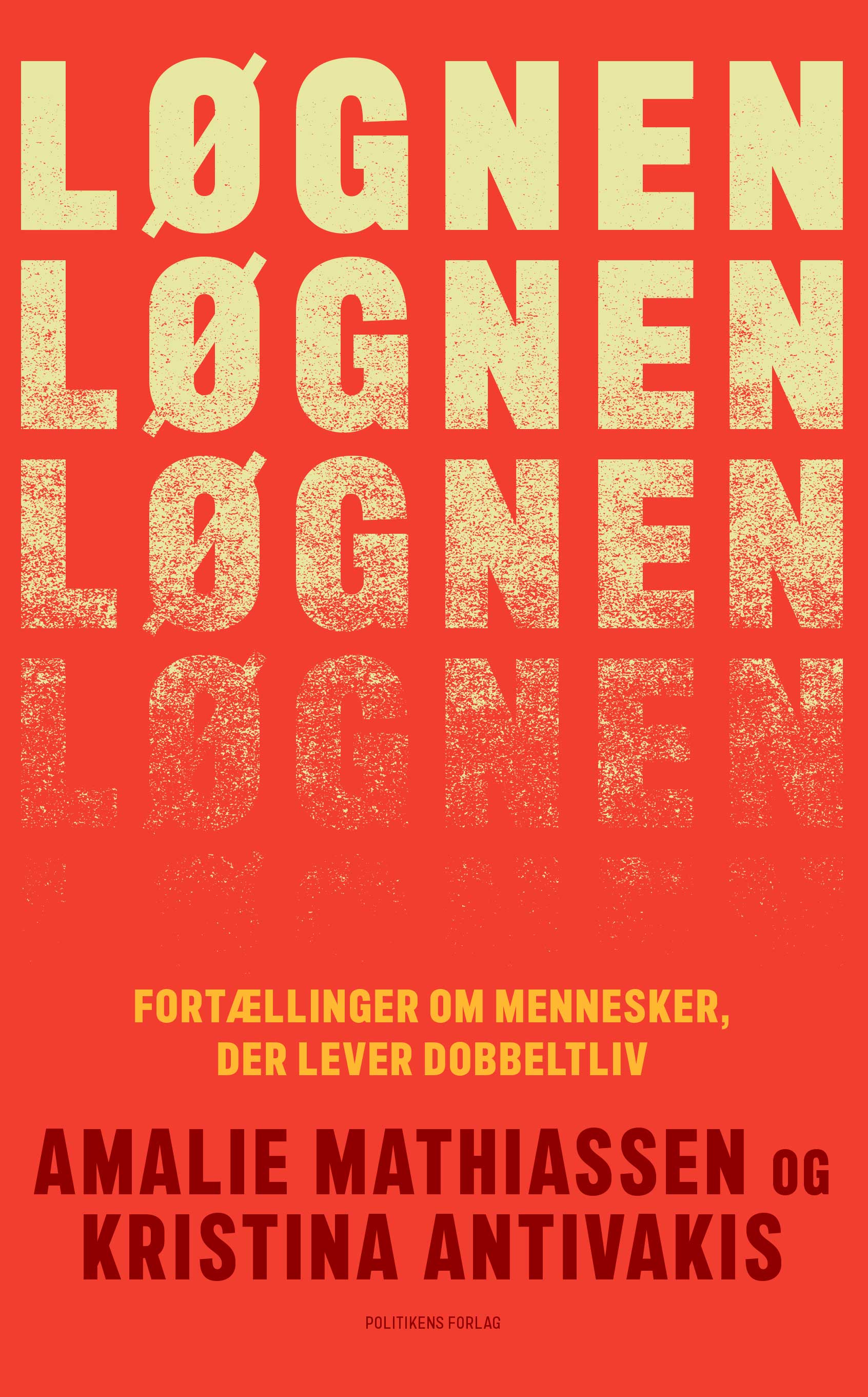 Løgnen: fortællinger om mennesker der lever dobbeltliv