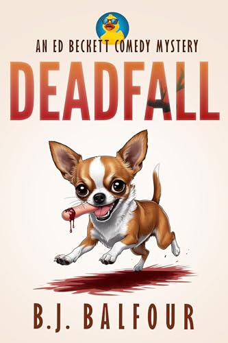 Deadfall: A Dark Comedy Mystery Novel
