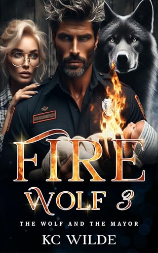 Fire Wolf 3: The Wolf and The Mayor