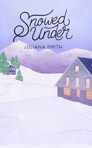Snowed Under (Aspen Peaks #2)