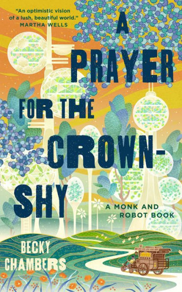 A Prayer for the Crown-Shy (Monk & Robot, #2)