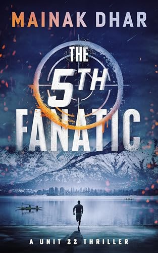 The 5th Fanatic: A Unit 22 Thriller