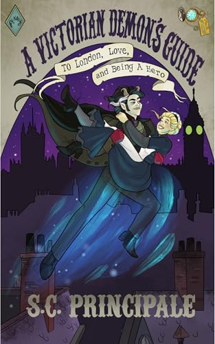 A Victorian Demon's Guide to London, Love, and Being a Hero (Time for Monsters)