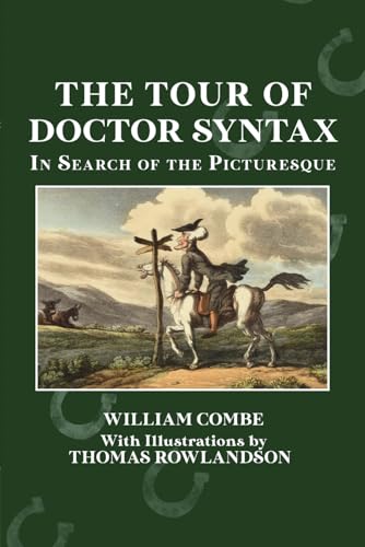 The Tour of Doctor Syntax in Search of the Picturesque: A Critical Edition for Readers of Jane Austen
