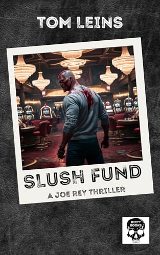 Slush Fund: A Joe Rey Thriller