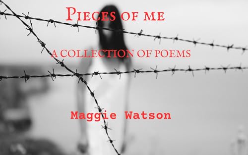 Pieces of Me: A Collection of Poems