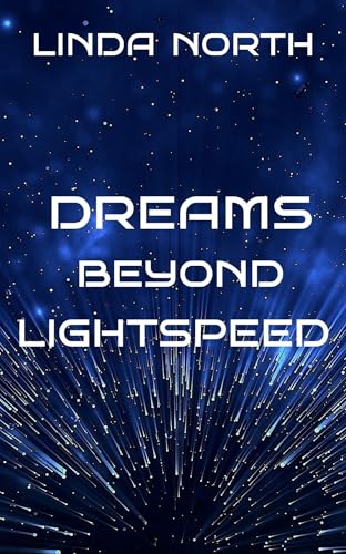 Dreams Beyond Lightspeed